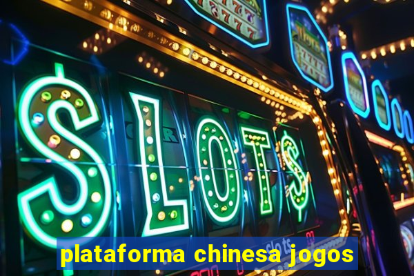 plataforma chinesa jogos