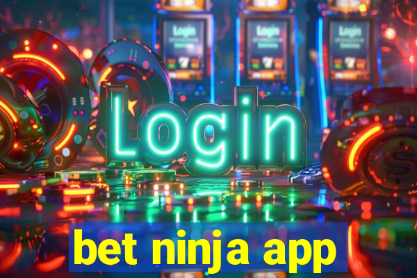 bet ninja app