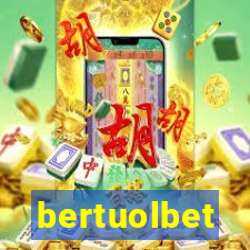 bertuolbet