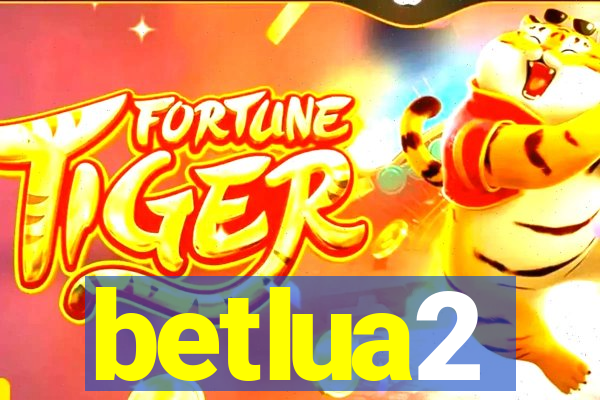 betlua2