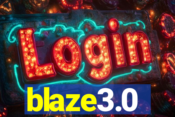 blaze3.0