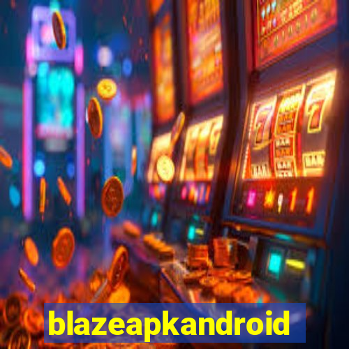 blazeapkandroid