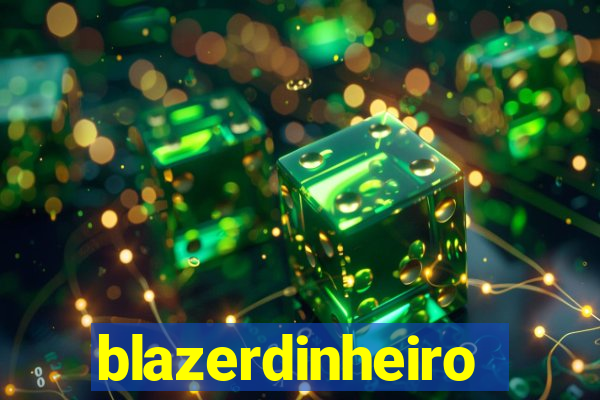 blazerdinheiro