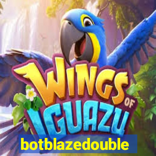 botblazedouble