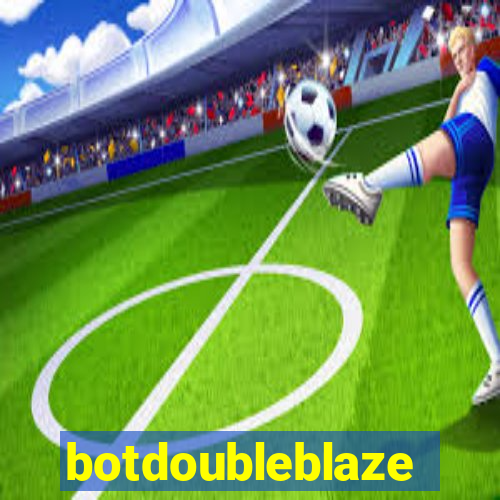 botdoubleblaze