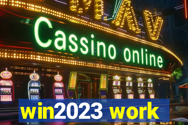 win2023 work