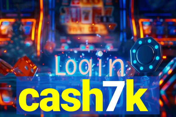 cash7k