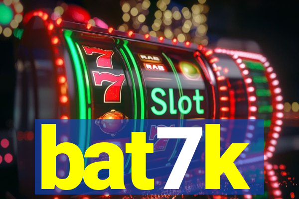 bat7k