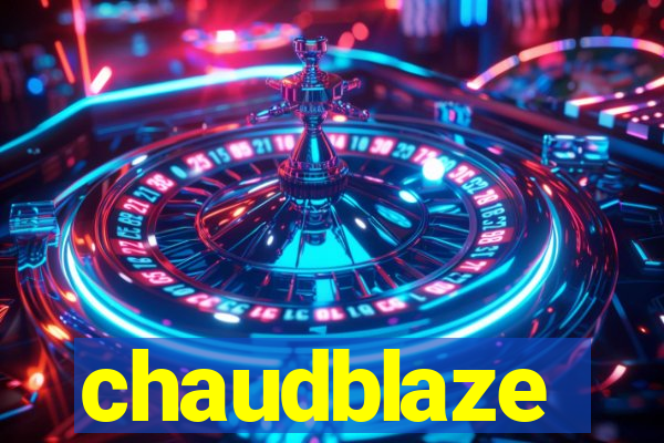 chaudblaze