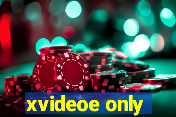 xvideoe only