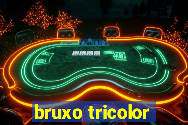 bruxo tricolor