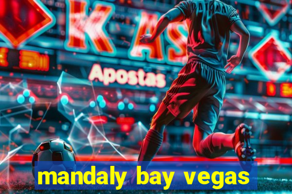 mandaly bay vegas