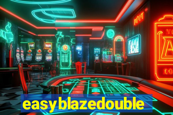 easyblazedouble