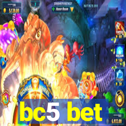 bc5 bet