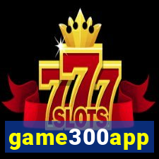 game300app