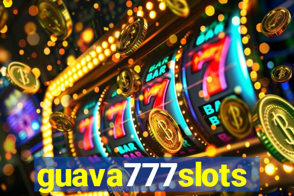 guava777slots