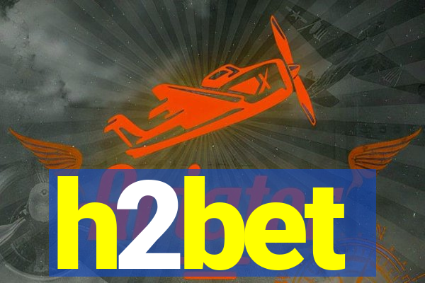 h2bet