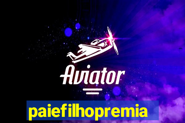 paiefilhopremiacoes.com