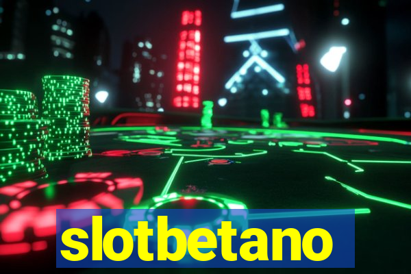 slotbetano