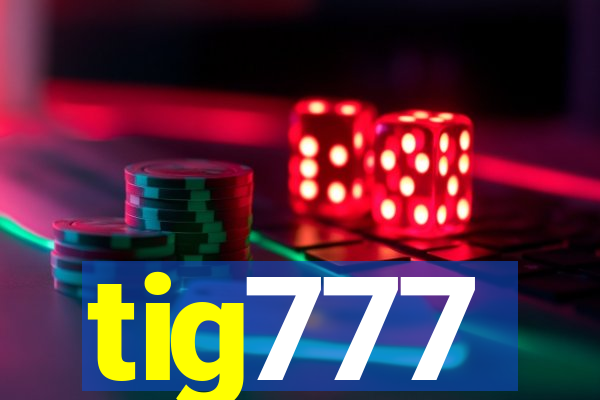 tig777