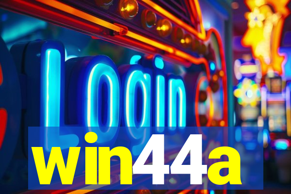 win44a